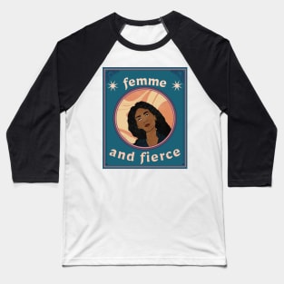 Femme and Fierce (retro empowered woman) Baseball T-Shirt